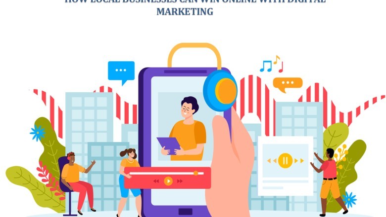 How Local Businesses Can Win Online with Digital Marketing