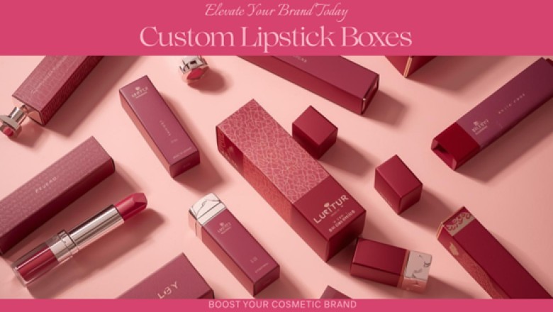 Why Custom Lipstick Boxes Matter for Cosmetic Brands