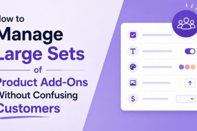 How to Manage Large Sets of Product Add-Ons Without Confusing Customers