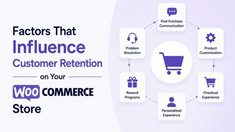 Factors That Influence Customer Retention on Your WooCommerce Store